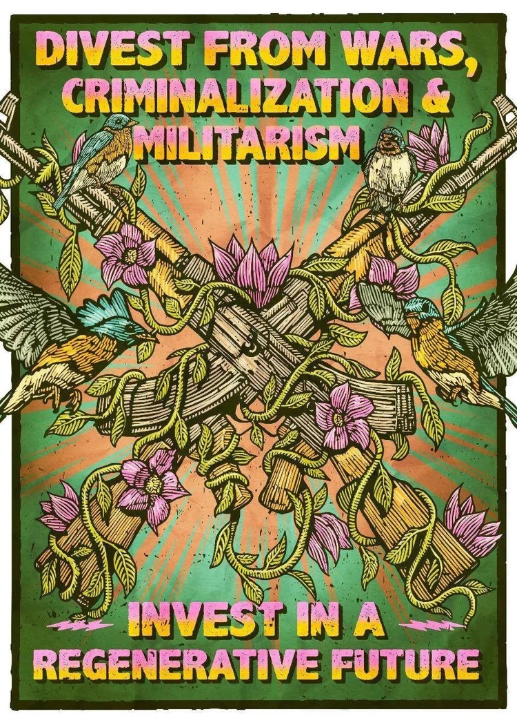 Illustrated poster showing firearms entangled in flowering vines and birds, reading 'Divest from wars, invest in a regenerative future'